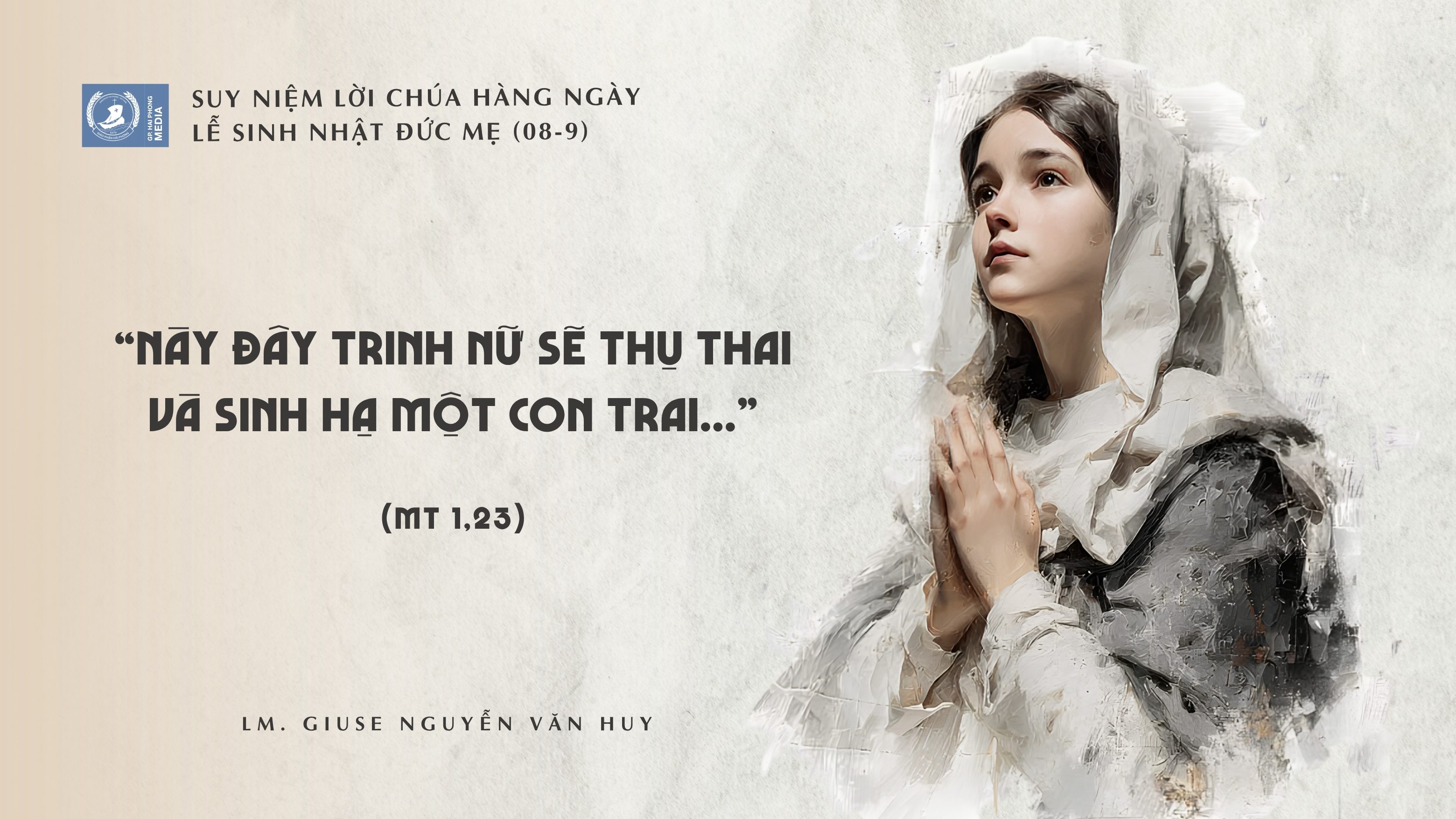 Suy Niệm Lời Chúa Hằng Ngày | Lễ Sinh nhật Đức Mẹ (08-9)